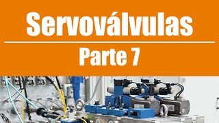 Servovalves - Part 7