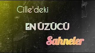 Cilledeki Üzücü Sahneler