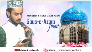 Gaus-E-Azam Jilani New Manqabat Sayyed Hayat Rabbani Rabbani Network