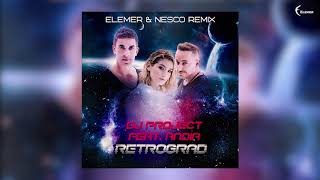 Dj Project Feat. Andia - Retrograd Elemer & Nesco Remix