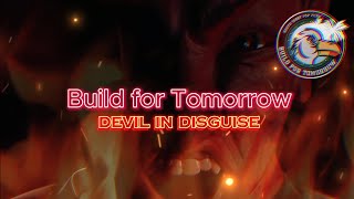 Build for Tomorrow- Devil in Disguise (Music Video)