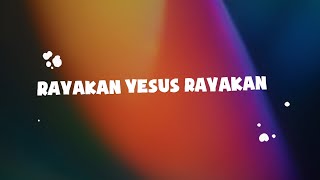 Rayakan Yesus Rayakan - Animasi Lirik