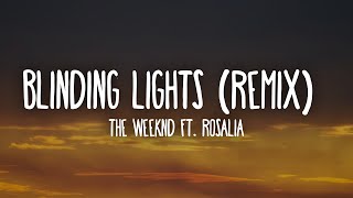 The Weeknd, ROSALÍA - Blinding Lights (Letra/Lyrics) [Remix]