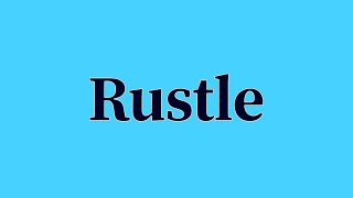 Rustle Pronunciation and Meaning