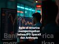 Bank of America memperingatkan bahwa IPO SpaceX dan Anthropic #bitcoin #claude #forextrading #forex