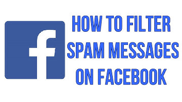 How To Filter Spam Messages On Facebook