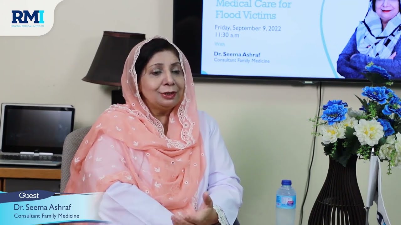 Medical Care for Flood Affectees | Dr. Seema Ashraf | Consultant Family Medicine | RMI