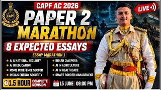 CAPF AC 2026 Paper 2 Marathon | 8 Most Expected Essay Topics | Complete Revision | LIVE