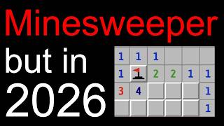 I tried Minesweeper in 2026...