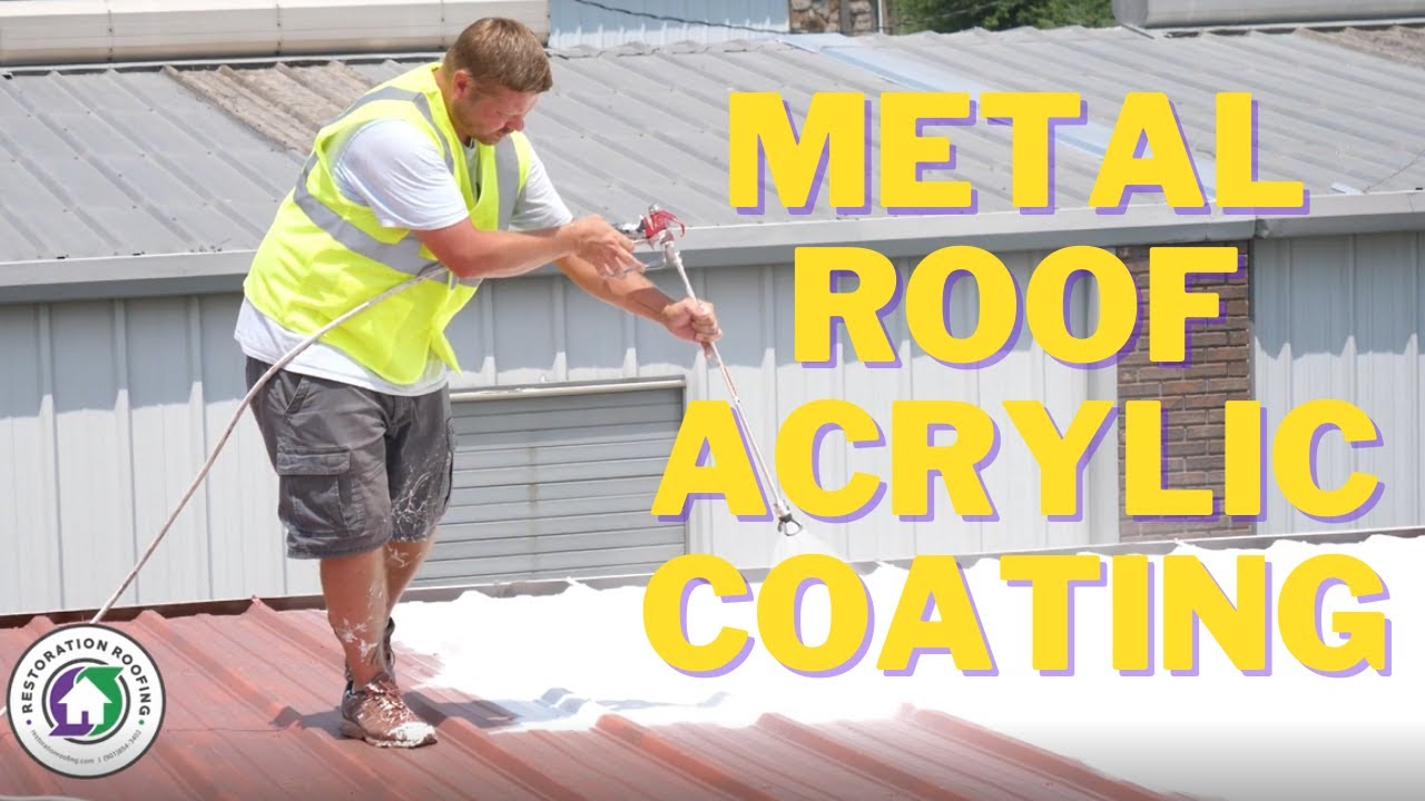 Benefits of Putting an Acrylic Coating on a Metal Roof - YouTube