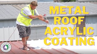 Benefits of Putting an Acrylic Coating on a Metal Roof