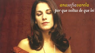 Video thumbnail of "Ana Sofia Varela - Por que voltas de que lei [2002, Audio]"