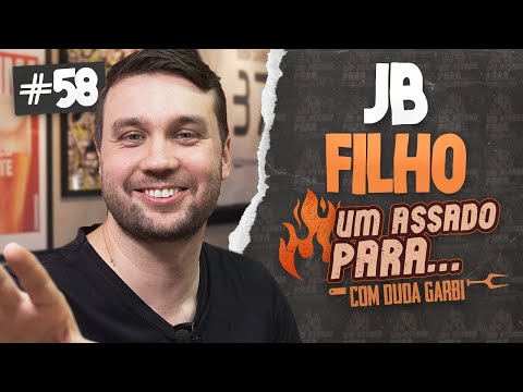 UM ASSADO PARA... JB FILHO | #58