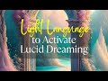Light Language for Lucid Dreaming and Astral Travel