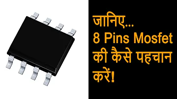 This video is about to teach you how to identify 8 pins MOSFET.
