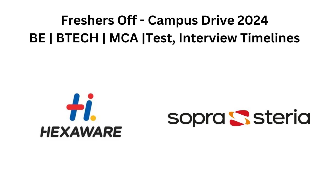 Freshers Off - Campus Drive 2024 | Hexaware, Sopra Steria | BE | BTECH ...
