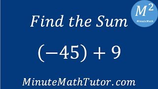 Find the Sum: (-45)+9