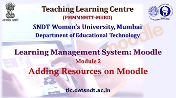 Module 2 TLC DETSNDTWU LMS Moodle: Adding Resources Part I