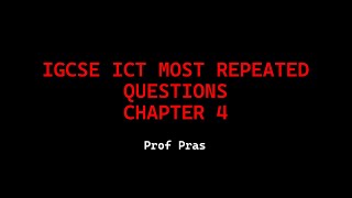 ICT IGCSE | Chapter 4 - Most Repeated Questions | 0417