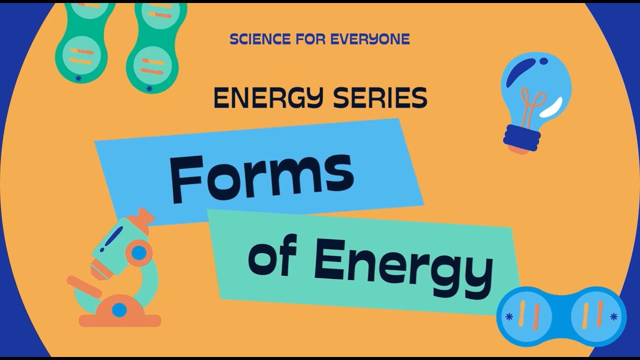 Energy Series (2) "Forms of Energy" YouTube
