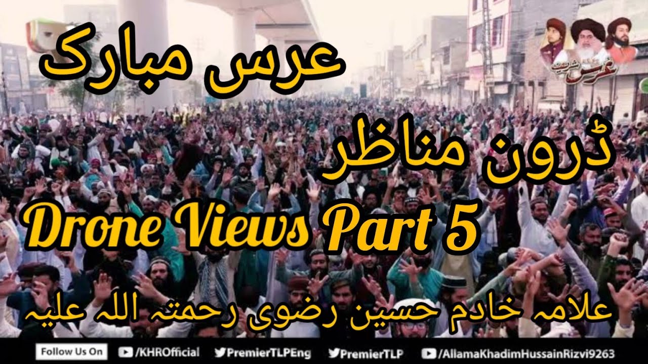 Drone Views(Part 5)//2nd Urs" Allama Khadim Hussain Rizvi Lahore,