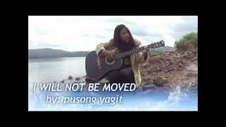 I will not be moved (natalie grant) acoustic cover by pusong yagit