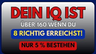 DEIN IQ IST ÜBER 160, WENN DU 8 RICHTIG ERREICHST! | NUR 5 % BESTEHEN screenshot 1