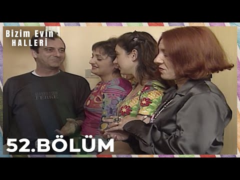 Bizim Evin Halleri 52. Bölüm