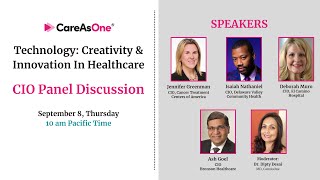 Technology: Creativity & Innovation In Healthcare (CIO Panel Discussion)