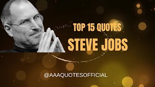 Top 15 Quotes Of Steve Jobs Aaa Quotes Official