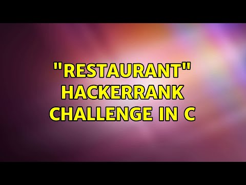 "Restaurant" HackerRank challenge in C (3 Solutions!!)