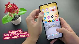 Realme C75 Turn Off Power On Launch Google Istant