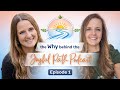 The Why Behind The Joyful Path Podcast with Kira and Shalese