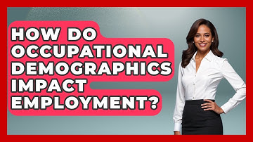 How Do Occupational Demographics Impact Employment? - Demographic Data Answers