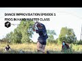 Dance Improvisation Master Class Episode 1: Body Awareness and Freedom in Movement