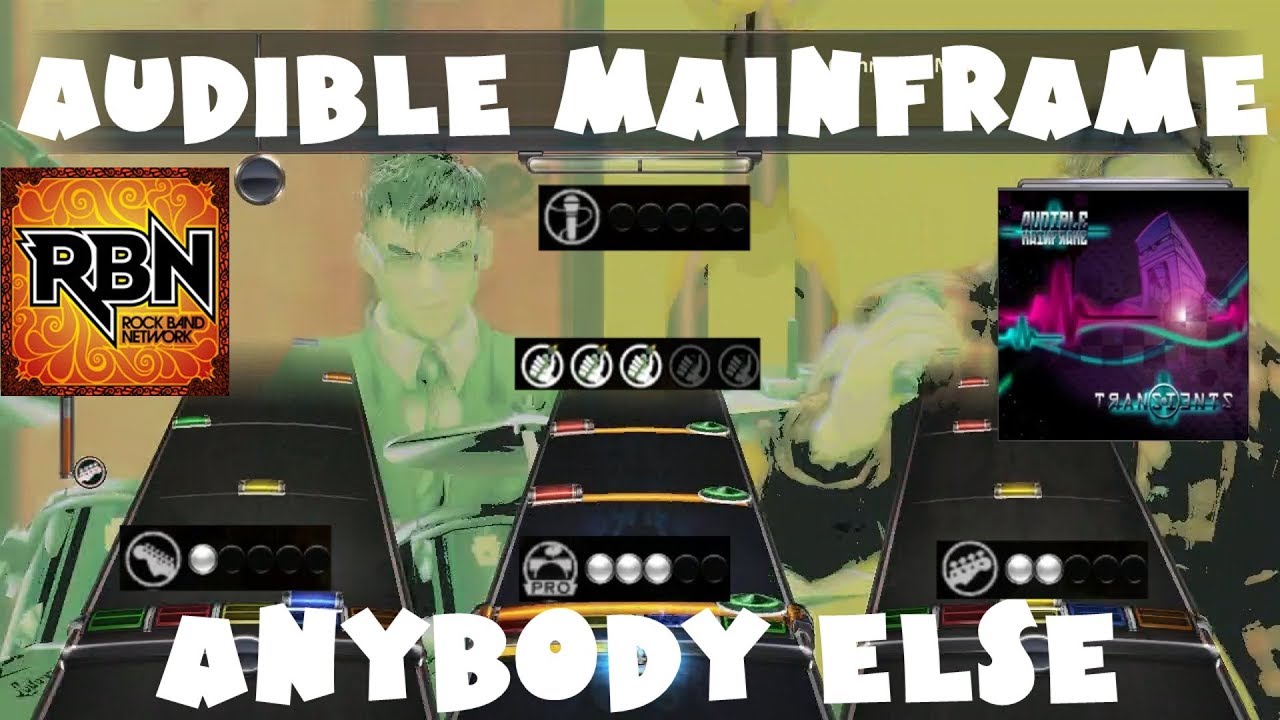 Audible Mainframe - Anybody Else - Rock Band Network 1.0 Expert Full Band (June 2nd, 2011)