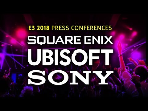 Square Enix, Ubisoft, and Sony E3 2018 Press Conferences Plus Reactions & Gameplay