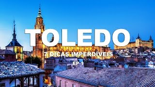 7 Dicas imperdíveis em Toledo - Espanha - Ep.1