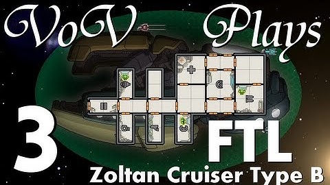 VoV Plays FTL: Zoltan Cruiser Type B - Part 3: Slice And Dice