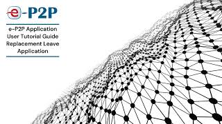eP2P Application Tutorial - e-Leave - Replacement Leave Application screenshot 1