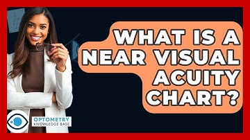 What Is A Near Visual Acuity Chart? - Optometry Knowledge Base