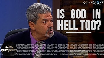 if God is EVERYWHERE is he in Hell too? | Hard Questions