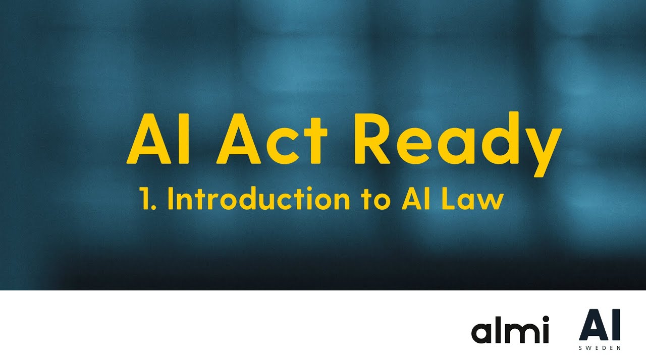 AI Act Ready - 1 Introduction to AI Law