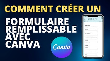 Comment créer un formulaire remplissable avec Canva
