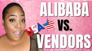 Alibaba.com VS.  US Based Vendors