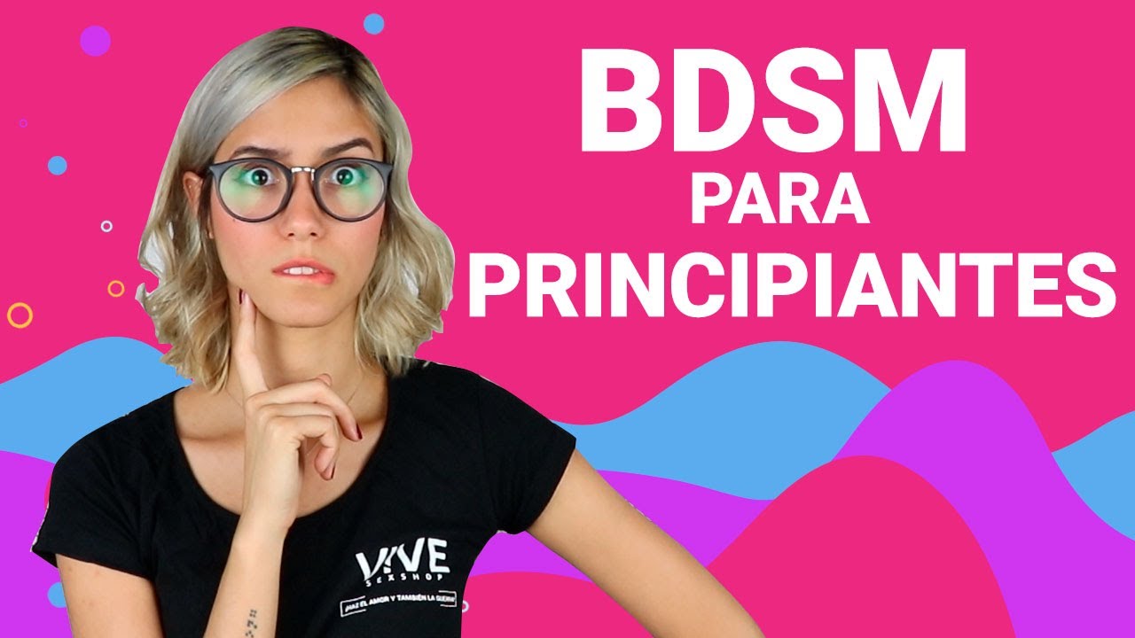 ¿Como practicar BDSM? 💣Conoce los PASOS A SEGUIR para principiantes