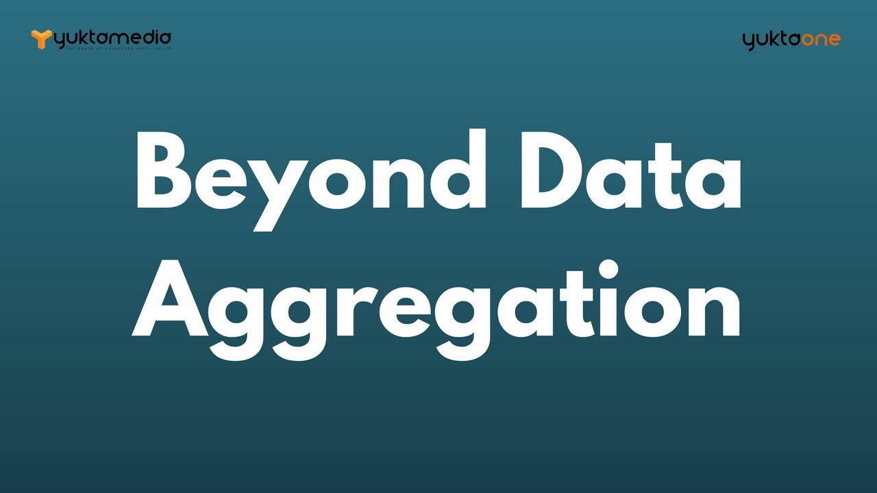 Beyond Data Aggregation | YuktaMedia - YouTube