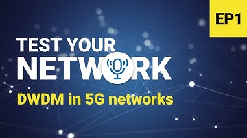 Why optical wavelength multiplexing is like music to 5G ears | Test your network | EXFO Podcast