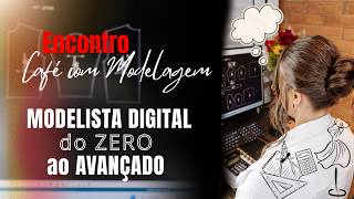 Modelista Digital do Zero ao Avançado: O Método Para Modelar com Confiança
