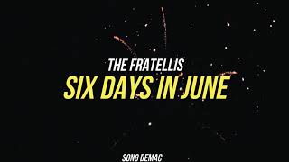 The Fratellis  - Six Days In June (Sub)